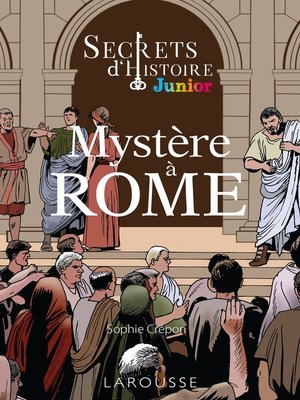 cover image of Secrets d'histoire junior-- Mystère à Rome